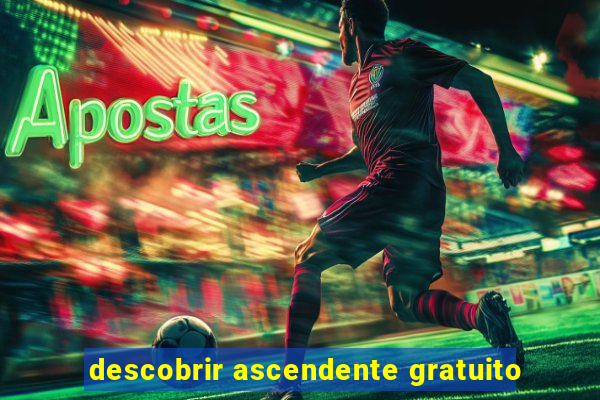 descobrir ascendente gratuito